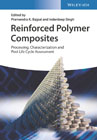 Reinforced Polymer Composites: Processing, Characterization and Post Life Cycle Assessment