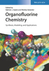 Organofluorine Chemistry: Synthesis, Modeling, and Applications