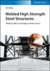 Welded High Strength Steel Structures: Mechanical Properties, Welding, and Fatigue Performance