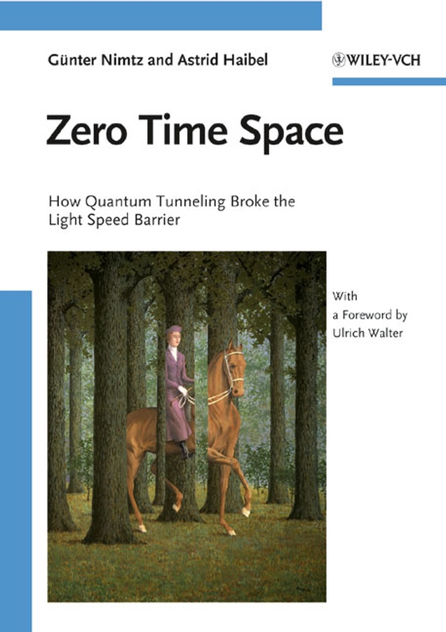 Zero time space: how quantum tunneling broke the light speed barrier
