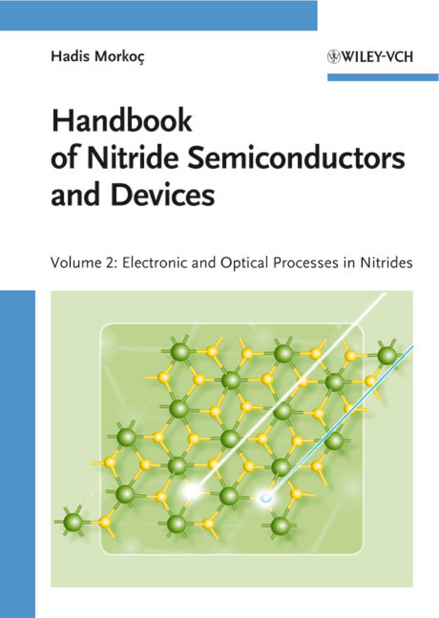 Handbook of nitride semiconductors and devices v. 2 Electronic and optical processes in nitrides