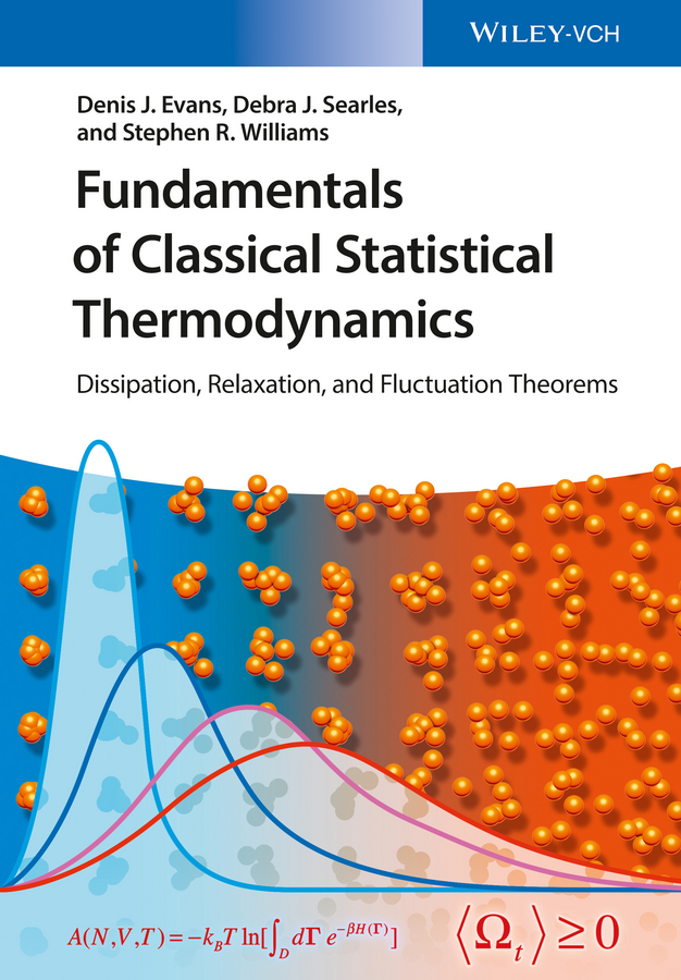 Fundamentals of Classical Statistical Thermodynamics: Dissipation, Relaxation and Fluctuation Theorems