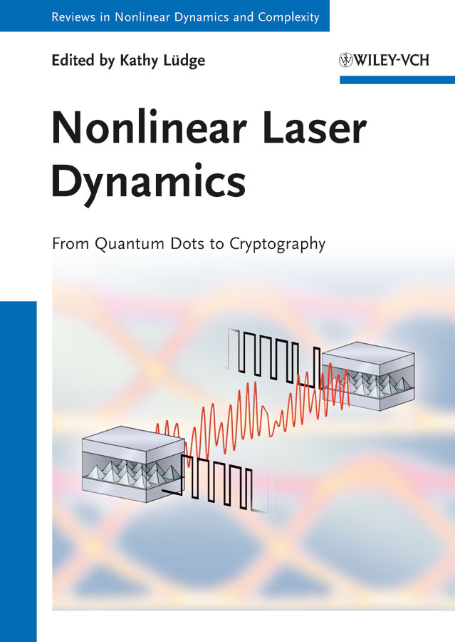 Nonlinear laser dynamics: from quantum dots to cryptography