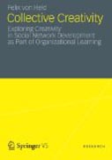 Collective creativity: exploring creativity in social network development as part of organizational learning