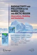 Radioactivity and pollution of the arctic seas: observations, modelling and simulations