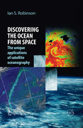 Discovering the oceans from space: the unique applications of satellite oceanography