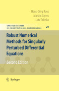 Robust numerical methods for singularly perturbeddifferential equations: convection-diffusion-reaction and flow problems
