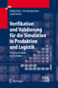 Verifikation und validierung für die simulation in produktion und logistik: vorgehensmodelle und techniken