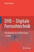 DVB - digitale fernsehtechnik: datenkompression und übertragung