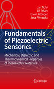 Fundamentals of piezoelectric sensorics: mechanical, dielectric, and thermodynamical properties of piezoelectric materials