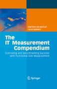The IT measurement compendium: estimating and benchmarking success with functional size measurement