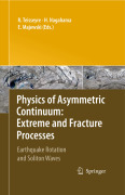 Physics of asymmetric continuum: extreme and fracture processes : earthquake rotation and soliton waves
