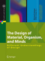 The design of material, organism, and minds: different understandings of design