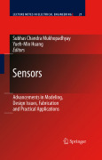 Sensors: advancements in modeling, design issues, fabrication and practical applications
