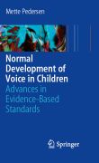 Normal development of voice in children: advances in evidence-based standards