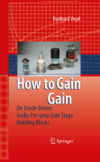 How to gain gain: on triode driven audio pre-amp gain stage building blocks