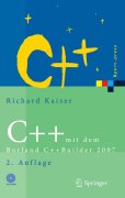 C++ mit dem Borland C++Builder 2007: einführung in den C++-standard und die objektorientierte Windows-programmierung