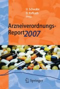 Arzneiverordnungs-report 2007: aktuelle daten, kosten, trends und kommentare