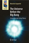 Astronomers' universe: the universe before the Big Bang : cosmology and string theory
