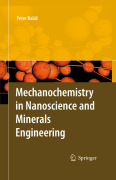 Mechanochemistry in nanoscience and minerals engineering
