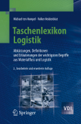 Taschenlexikon logistik: abkürzungen, definitionen und erläuterungen der wichtigsten begriffe aus materialfluss und logistik