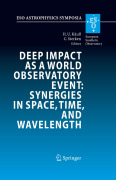Deep impact as a world observatory event : synergies in space, time, and wavelength: Proceedings of the ESO / Vrije Universiteit Brussel Conference held in Brussels, Belgium, 7-10 August 2006