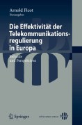 Die effektivität der telekommunikationsregulierung in Europa: befunde und perspektiven