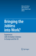 Bringing the jobless into work?: experiences with activation schemes in Europe and the US
