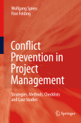 Conflict prevention in project management: strategies, methods, checklists and case studies