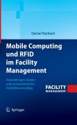 Mobile computing und RFID im facility management: anwendungen, nutzen und serviceorientierter architekturvorschlag