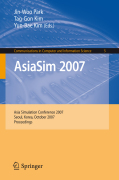 AsiaSim 2007: Asia Simulation Conference 2007, Seoul, Korea, October 10-12, 2007, Proceedings