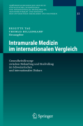 Intramurale medizin im internationalen vergleich: gesundheitsfürsorge zwischen heilauftrag und strafvollzug im schweizerischen und internationalen diskurs