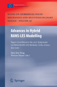 Advances in hybrid RANS-LES modelling: Papers contributed to the 2007 Symposium of Hybrid RANS-LES Methods, Corfu, Greece, 17-18 June 2007