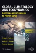 Global climatology and ecodynamics: anthropogenic driven changes to planet earth