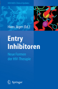 Entry inhibitoren: neue formen der HIV-therapie