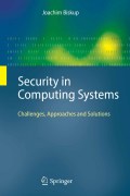 Security in computing systems: challenges, approaches, and solutions