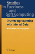 Discrete optimization with interval data: minmax regret and fuzzy approach