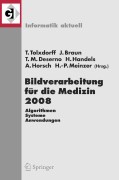 Bildverarbeitung für die medizin 2008: algorithmen - systeme - anwendungen