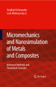 Micromechanics and nanosimulation of metals and composites: advanced methods and theoretical concepts