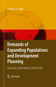 Demands of expanding populations and development planning: clean air, safe water, fertile soils