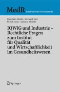 IQWiG und industrie - Rechtliche fragen zum Institut für Qualität und Wirtschaftlichkeit im Gesundhe