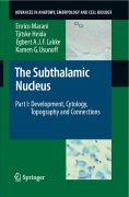 The subthalamic nucleus pt. I Development, cytology, topography and connections