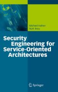 Security engineering for service-oriented architectures