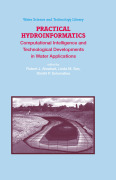 Practical hydroinformatics: computational intelligence and technological developments in water applications