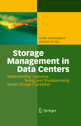 Storage management in data centers: and a comprehensive guide to veritas storage foundation (volume manager and file system)