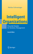 Intelligent organizations: powerful models for systemic management
