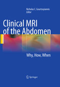 Clinical MRI of the abdomen: why,how,when
