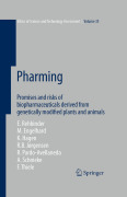 Pharming: promises and risks of biopharmaceuticals derived from genetically modified plants and animals