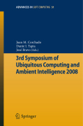 3rd Symposium of Ubiquitous Computing and AmbientIntelligence 2008