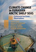 Climate change in eurasian arctic shelf seas: centennial ice cover observations